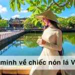 Thuyết minh về chiếc nón lá Việt Nam