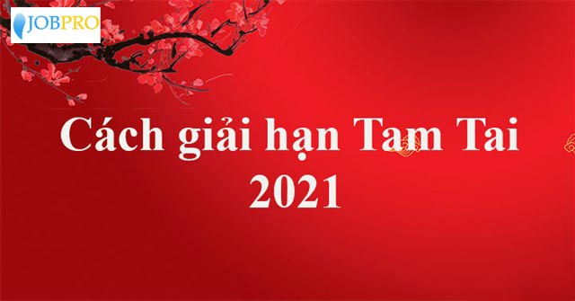 Cách hóa giải hạn Tam tai năm 2021